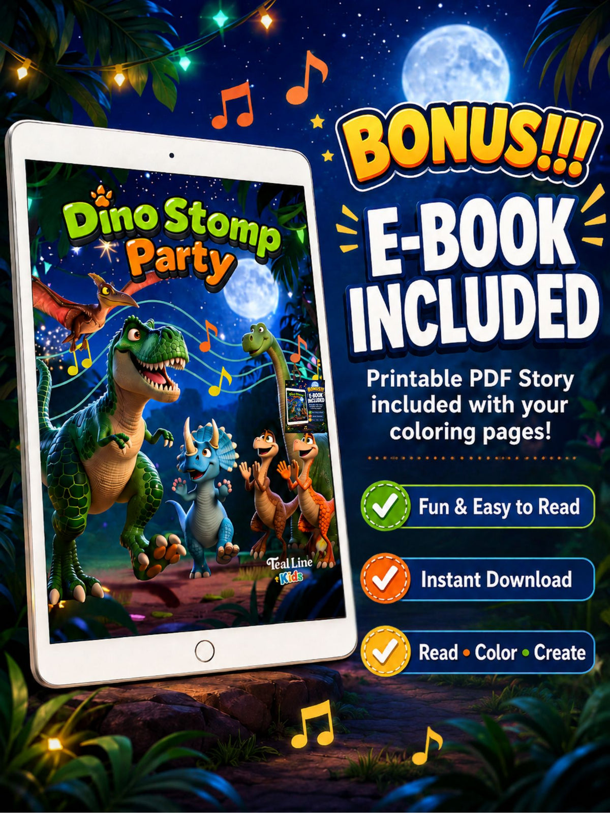 Promotional graphic for a printable children's storybook/e-book titled 'Dino Stomp Party,' shown on a tablet screen with marketing text including 'BONUS!!! E-BOOK INCLUDED,' 'Printable PDF Story included with your coloring pages!', and feature badges like 'Fun & Easy to Read,' 'Instant Download,' and 'Read = Color = Create.'.