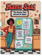 Book cover of 'Mama Said' with a woman standing next to a refrigerator with quotes on it.